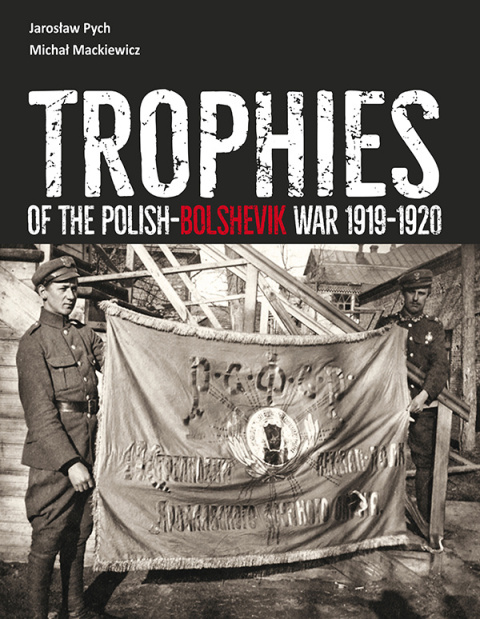 Trophies of the polish-bolshevik war 1919-1920 Trophies of the polish-bolshevik war 1919-1920