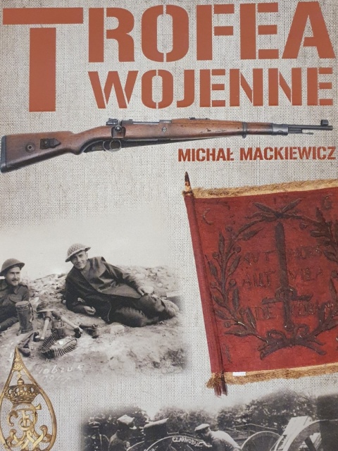 Trofea wojenne. Michał Mackiewicz