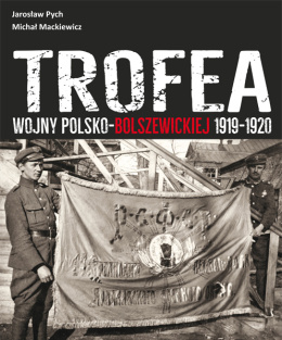 Trofea wojny polsko - bolszewickiej 1919-1920